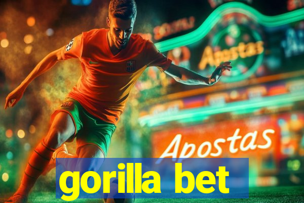 gorilla bet